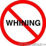 no whining